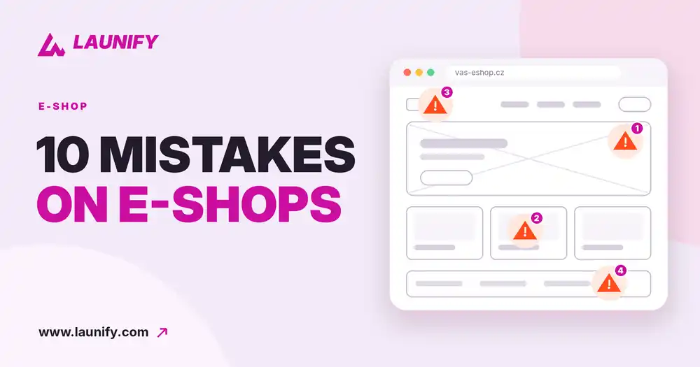 10 Most Common E-Shop Mistakes That Cost You Customers (Are You Making Them Too?)