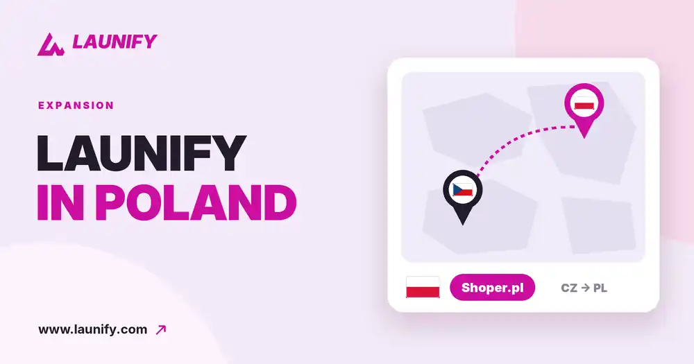 Launify is Growing: We're Entering Poland and Launching Shoper.pl